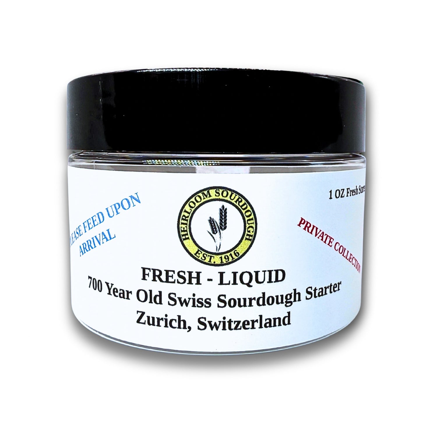 Private Collection - 1 OZ of our 700 year old Swiss Sourdough Starter -Fresh -Liquid