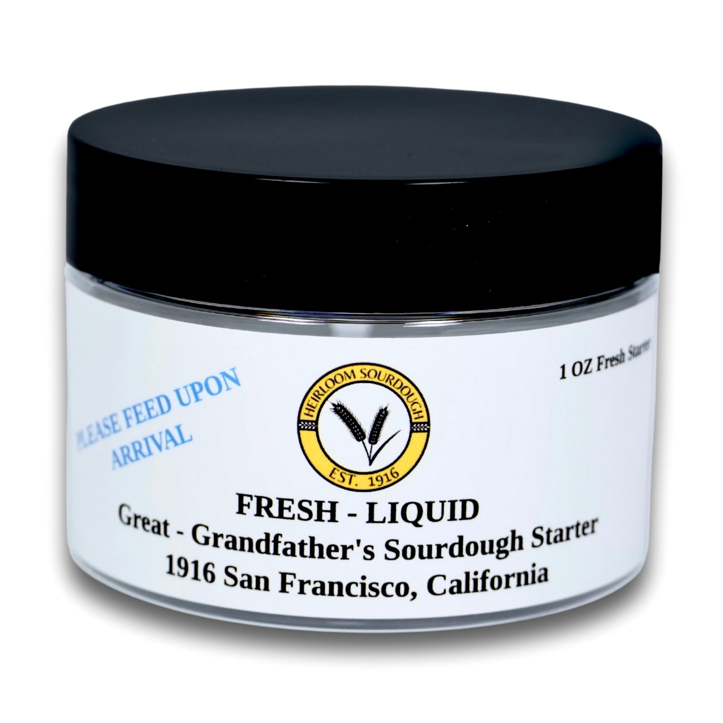 1 OZ of our 1916 San Francisco Sourdough Starter -Fresh -Liquid