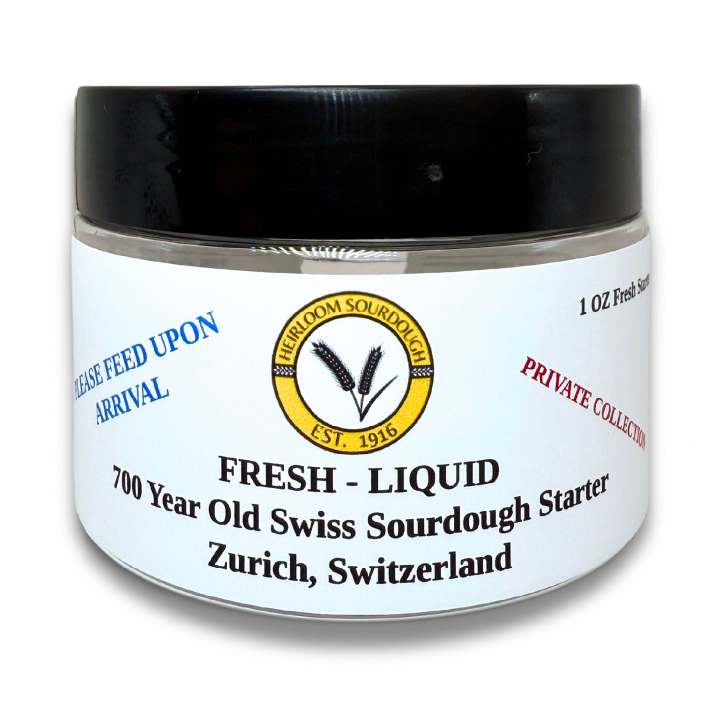 Private Collection - 1 OZ of our 700 year old Swiss Sourdough Starter -Fresh -Liquid
