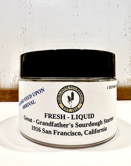1 OZ of our 1916 San Francisco Sourdough Starter -Fresh -Liquid